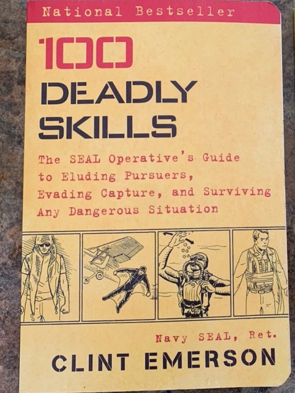 100 Deadly Skills: The Seal Operative's Guide To Eluding Pursuers, Evading NWOT
